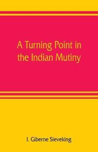 A turning point in the Indian mutiny