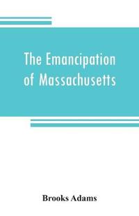 The emancipation of Massachusetts