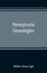 Pennsylvania genealogies; chiefly Scotch-Irish and German