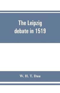 The Leipzig debate in 1519