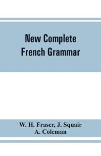 New complete French grammar