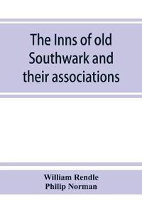 The inns of old Southwark and their associations