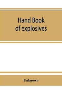 Kirjan kansi "Hand book of explosives; instructions in the use of explosives for clearing land, planting and cultivating trees, drainage, ditching, subsoiling and other purposes"
