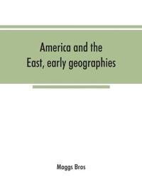America and the East, early geographies