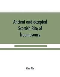 Ancient and accepted Scottish Rite of freemasonry
