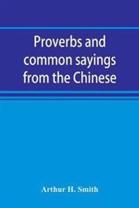 Proverbs and common sayings from the Chinese