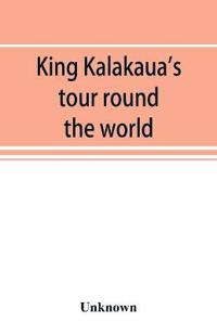 King Kalakaua's tour round the world