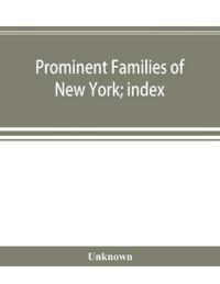 Prominent families of New York; index