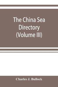 The China Sea directory (Volume III)