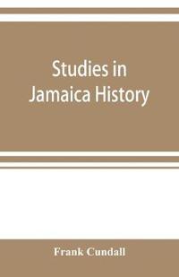 Studies in Jamaica history