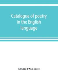 Catalogue of poetry in the English language, in the Grosvenor Library, Buffalo, N.Y
