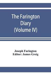 The Farington diary (Volume IV)