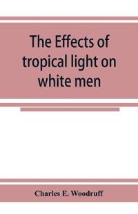 The Effects of tropical light on white men