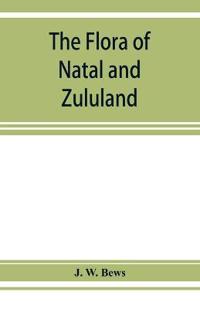 The flora of Natal and Zululand