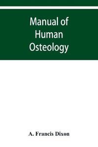 Manual of human osteology
