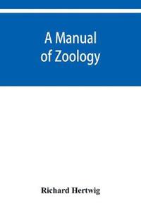 A manual of zoology