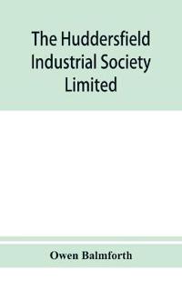 The Huddersfield Industrial Society Limited