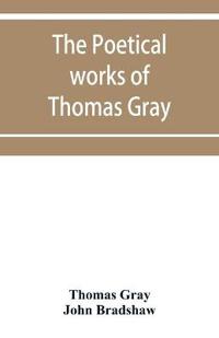 The poetical works of Thomas Gray