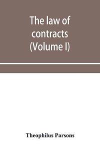 The law of contracts (Volume I)