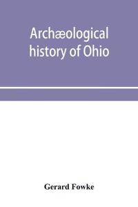 Bokomslag for "Archæological history of Ohio"