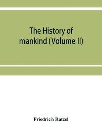The history of mankind (Volume II)