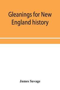 Gleanings for New England history