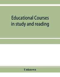 Educational courses in study and reading. Appletons' Universal cyclopædia and atlas