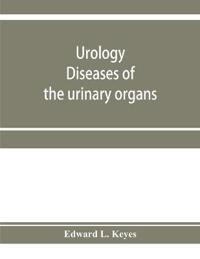 Urology; diseases of the urinary organs, diseases of the male genital organs, the venereal diseases