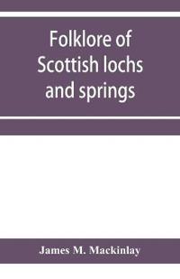 Folklore of Scottish lochs and springs