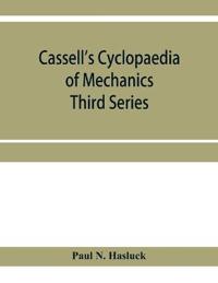Cassell's cyclopaedia of mechanics