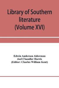 Library of southern literature (Volume XVI)