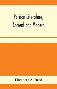 Persian literature, ancient and modern