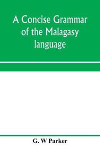 A concise grammar of the Malagasy language