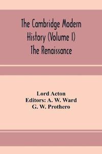 The Cambridge modern history (Volume I) The Renaissance