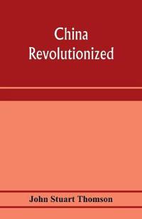 China revolutionized