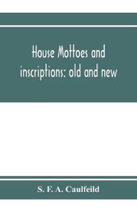 House mottoes and inscriptions