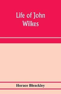 Life of John Wilkes