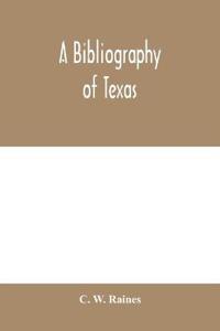 A bibliography of Texas