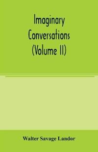 Imaginary conversations (Volume II)