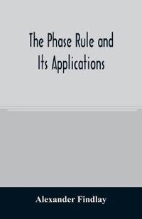 The phase rule and its applications