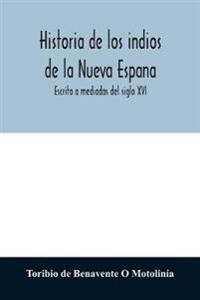Historia de los indios de la Nueva Espana