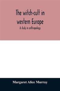The witch-cult in western Europe