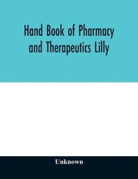 Hand book of pharmacy and therapeutics Lilly