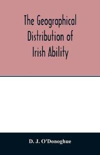 The geographical distribution of Irish ability
