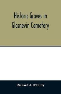 Historic graves in Glasnevin cemetery