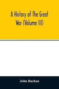 A history of the great war (Volume III)