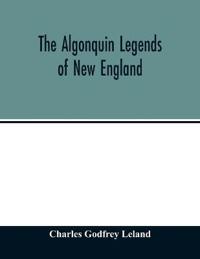The Algonquin legends of New England
