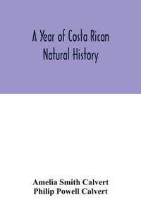 A year of Costa Rican natural history