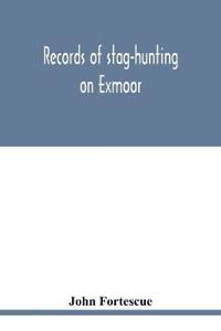 Records of stag-hunting on Exmoor