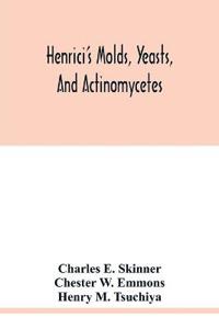 Henrici's molds, yeasts, and actinomycetes